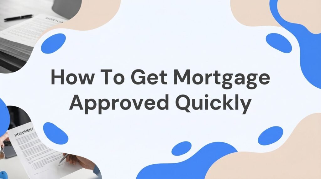 How to Get Your Mortgage Approved Quickly in Florida: A Step-by-Step Guide