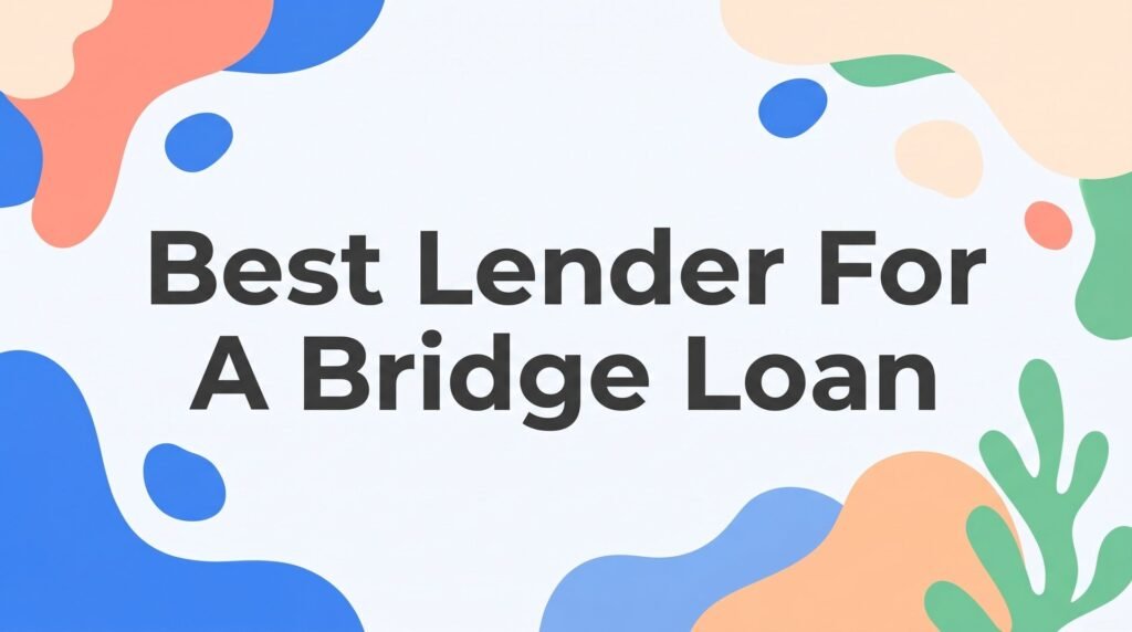 7 Proven Strategies to Find the Best Lender for a Bridge Loan in Florida