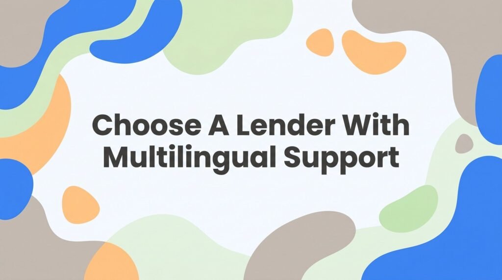 How to Choose a Lender with Multilingual Support in Florida: What Every Homebuyer Should Know